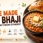 How Homemade Pav Bhaji is Different from Others